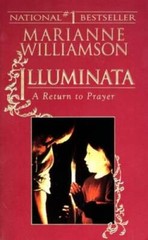 Illuminata: A Return to Prayer – Paperback By Williamson, Marianne – GOOD