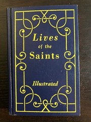 Lives Of The Saints Illustrated, Revised Edition, Catholic Book, Collectible