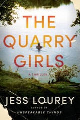 The Quarry Girls: A Thriller – Paperback By Lourey, Jess – GOOD