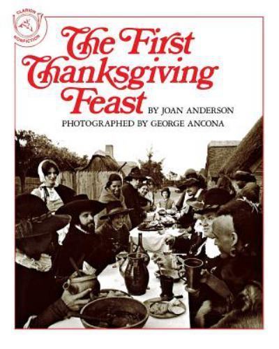The First Thanksgiving Feast: An Accurate – 0395518865, paperback, Joan Anderson