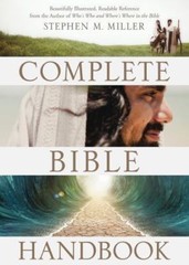 The Complete Bible Handbook by Miller, Stephen M.