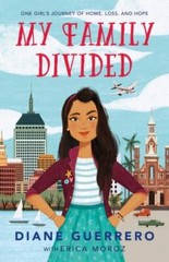 My Family Divided: One Girl’s Journey of – 1250134862, hardcover, Diane Guerrero