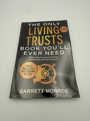 THE ONLY LIVING TRUSTS BOOK YOU’LL EVER NEED 2025 EDITION GARRETT MONROE