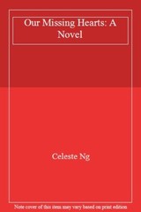 Our Missing Hearts By Celeste Ng