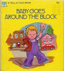 A Tell-a-Tale Book: BABY GOES AROUND THE BLOCK by Gladys M. Ho…