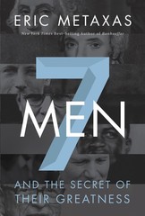 Seven Men: And the Secret of Their Greatness – Metaxas, Eric – Like New – Se…