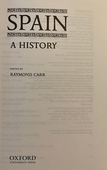 Spain : A history / Raymond Carr (Oxford University Press 2000 trade paperback)