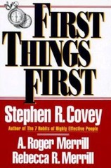 First Things First – Hardcover By Covey, Stephen R. – GOOD