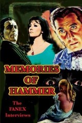 Memories of Hammer: The Fanex Interviews by Gary J. Svehla