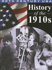 History of the 1910’s (20th Century USA)