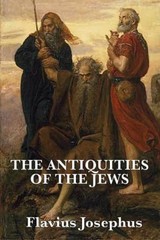 The Antiquities of the Jews: Complete and Unabridged: The Complete First-Cen…