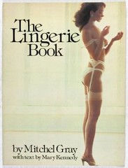 THE LINGERIE BOOK By Mitchel Grey – Hardcover **VERY GOOD**