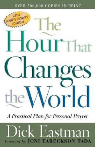 The Hour That Changes the World: A Practical Plan for Per – VERY GOOD