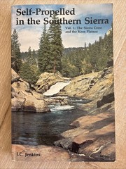 SELF-PROPELLED IN THE SOUTHERN SIERRA Vol. 1 J.C. Jenkins 1978 PB Wilderness Pr