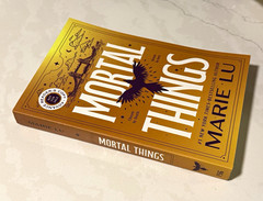 Mortal Things Arc- Marie Lu