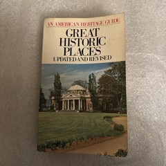 Great Historic Places”, an American Heritage Guide. 1973 PB Free Shipping