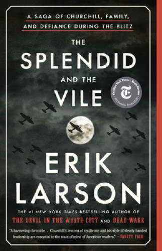 The Splendid and the Vile: A Saga of Churchill, Family, and Defiance Duri – GOOD