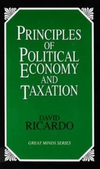 Principles of Political Economy and Taxation (Great Minds) – Paperback – GOOD