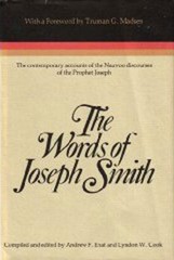 The Words of Joseph Smith : The Contemporary Accounts of the Nauv