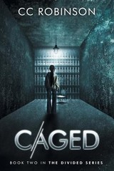 Caged: Book Two in the Divided Series: 2 by Robinson, CC Paperback / softback