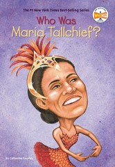 Who Was Maria Tallchief? – Gourley, Catherine|Who HQ|Taylor, Val Paul – Good…