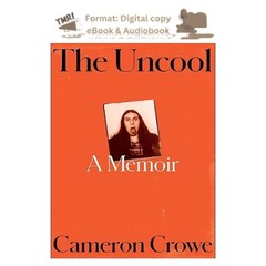 The Uncool: A Memoir, Cameron Crowe 2025