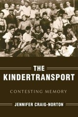 The Kindertransport : Contesting Memory by Jennifer Craig-Norton (2019, Trade Pa