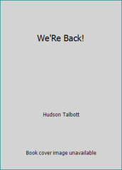 We’Re Back! by Hudson Talbott