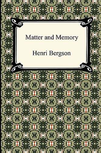 Matter and Memory by Henri Louis Bergson: New
