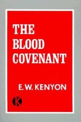 The Blood Covenant – Paperback By KENYON E W – GOOD