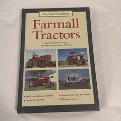 Field Guide to Farmall Tractors by Robert N. Pripps (2004, Hardcover)