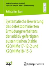 Systematische Bewertung Des Defektdominierten Erm�dungsverhaltens Der Additiv Ge
