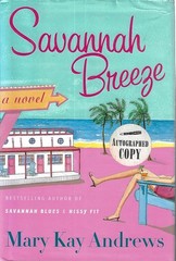 SAVANNAH BREEZE by Mary Kay Andrews HB/DJ very good southern charm SIGNED