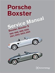 Porsche Boxster, Boxster S Service Manual: 1997-2004 HARDCOVER Bentley Publis…