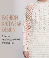 Fashion Knitwear Design, Hardcover by Holroyd, Amy Twigger (EDT); Hill, Helen…