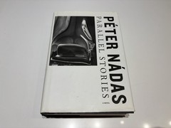 Peter Nadas – Parallel Stories – First edition, First Printing
