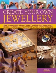 Ann Kay Create Your Own Jewellery (Hardback)