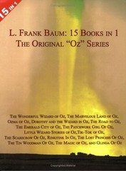 15 Books in 1: L. Frank Baum’s Original “Oz” Series. The Wonderful Wizard of…