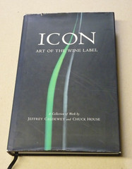 Icon: Art of the Wine Label by Caldewey and House, 2003 1st Ed. Hardcover DJ