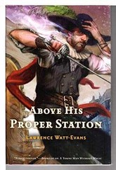 Above His Proper Station (The – Hardcover, by Watt-Evans Lawrence – Very Good u