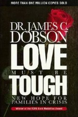 Love Must Be Tough – Hardcover By Dobson, James C. – GOOD