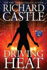Driving Heat (Nikki Heat) – Hardcover By Castle, Richard – VERY GOOD