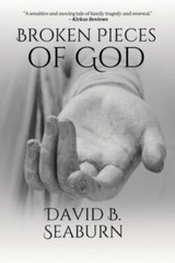 Broken Pieces of God by David B. Seaburn (2021, Trade Paperback)