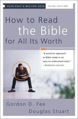 How to Read the Bible for All Its Worth by Fee, Gordon D.