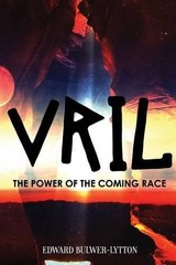 Edward Bulwer-Lytton Vril, the Power of the Coming Race (Paperback)