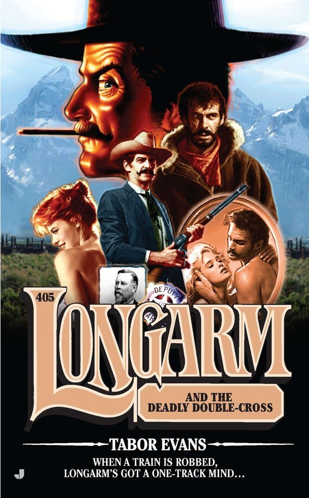 Longarm #405: Longarm and the Deadly Double-Cross – mass market paperback Ev…