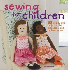 Sewing for Children: 35 step-by-step projects to help kids aged 3 and up…