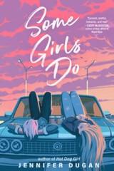 Some Girls Do – Paperback By Dugan, Jennifer – GOOD