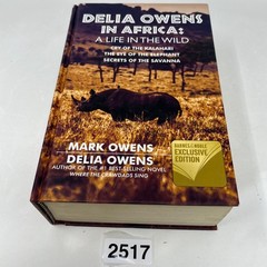 Delia Owens In Africa : A Life In The Wild by Mark Owens & Delia Owens – 2019 HC