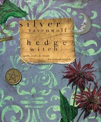 HedgeWitch: Spells, Crafts & Rituals For Natural Magick RavenWolf, Silver pa…